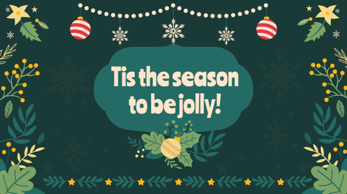 An illustrated Christmas card with a Christmas saying that reads, “Tis the season to be jolly!