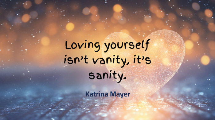 An image featuring a background with a bokeh effect and a glittery heart, along with a self-love quote by Katrina Mayer.